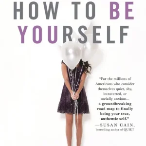 Beställ idag How to Be Yourself | 0:e upplagan