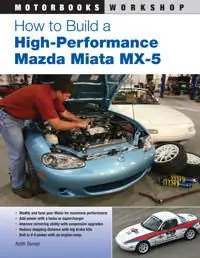How to Build a High-performance Mazda Miata MX-5 | 0:e upplagan Bästa pris