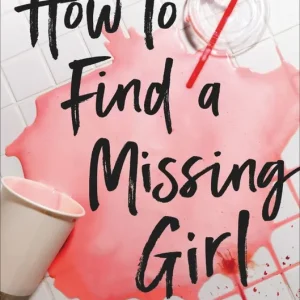 Begränsat erbjudande How to Find a Missing Girl | 0:e upplagan