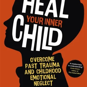 How to Heal Your Inner Child | 0:e upplagan Begränsat antal