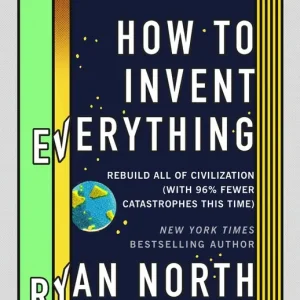 How to Invent Everything | 1:a upplagan Erbjudandepris