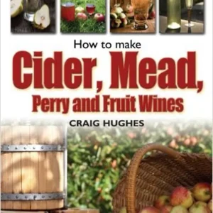 Expressleverans How to Make Cider, Mead, Perry and Fruit Wines | 0:e upplagan