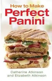 How to Make Perfect Panini | 0:e upplagan Outlet