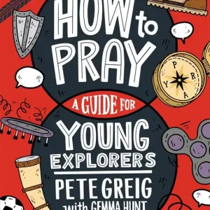 How to Pray: A Guide for Young Explorers | 0:e upplagan Snabb frakt