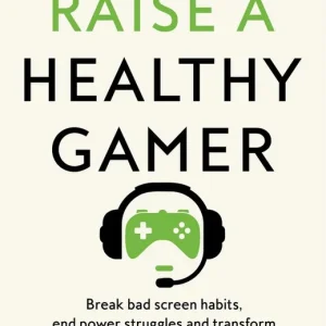 How to Raise a Healthy Gamer | 0:e upplagan Handla nu