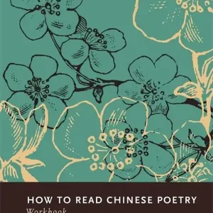 Endast idag How to Read Chinese Poetry Workbook | 0:e upplagan