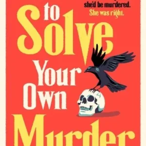 How To Solve Your Own Murder | 0:e upplagan Lågt pris