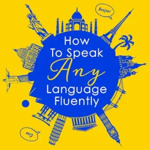 Premium How to Speak Any Language Fluently | 0:e upplagan