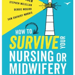 Nyhet How to Survive your Nursing or Midwifery Course | 1:a upplagan