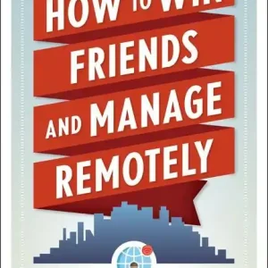 How To Win Friends And Manage Remotely | 0:e upplagan Endast idag