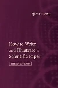 Begränsat antal How to Write and Illustrate a Scientific Paper | 0:e upplagan