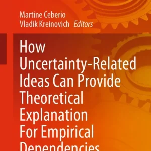 Begränsad tid How Uncertainty-Related Ideas Can Provide Theoretical Explanation For Empirical Dependencies | 1:a upplagan