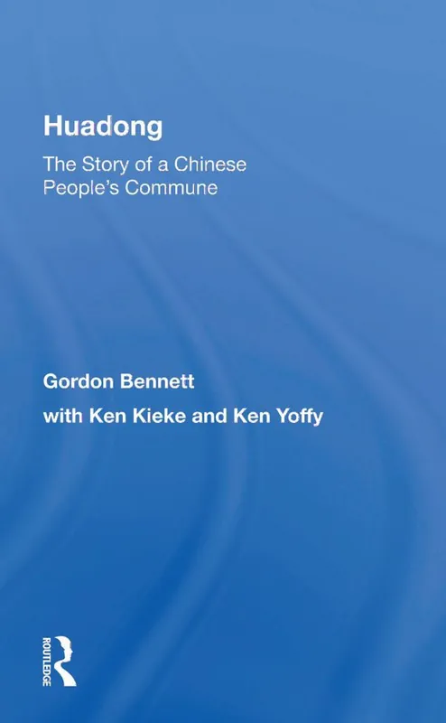 Lägg i varukorgen Huadong: The Story Of A Chinese People's Commune | 1:a upplagan