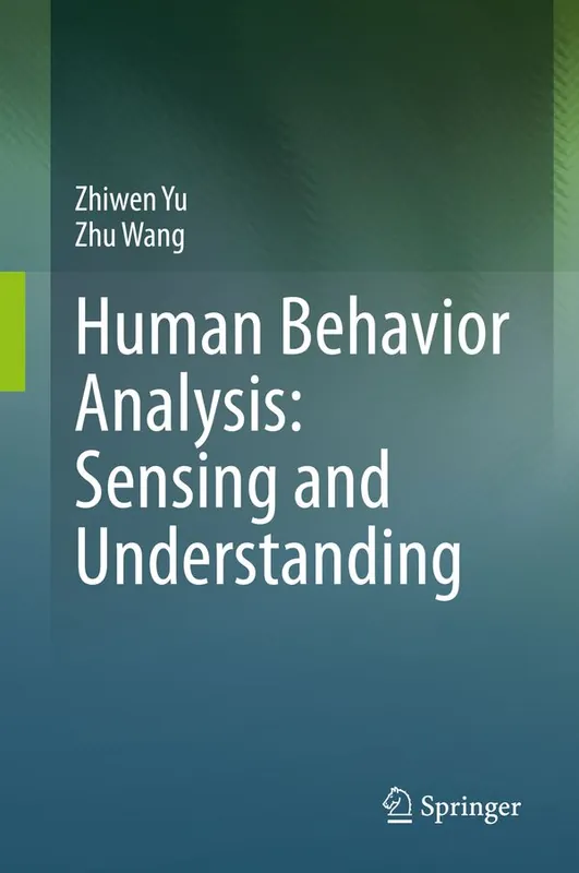 Populärt val Human Behavior Analysis: Sensing and Understanding | 1:a upplagan