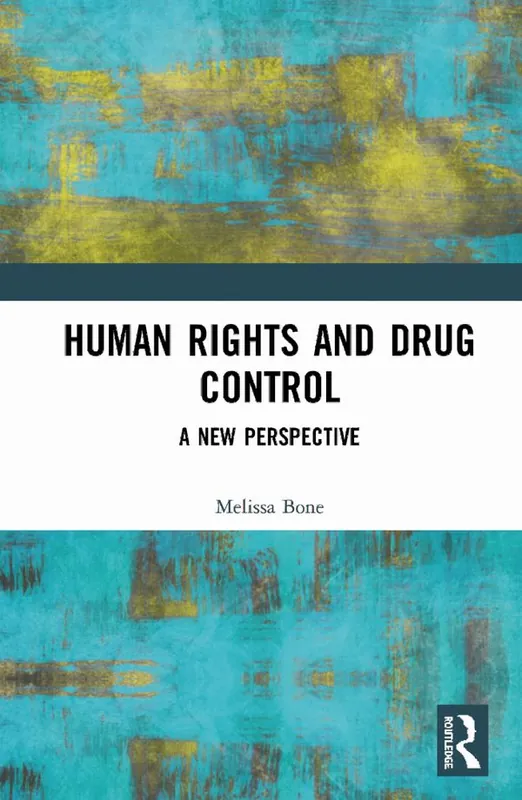 Populär Human Rights and Drug Control | 1:a upplagan