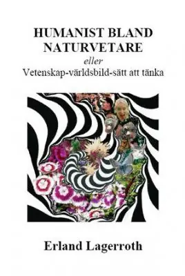Humanist bland naturvetare : eller vetenskap - världsbild - sätt att tänka | 0:e upplagan Fynd