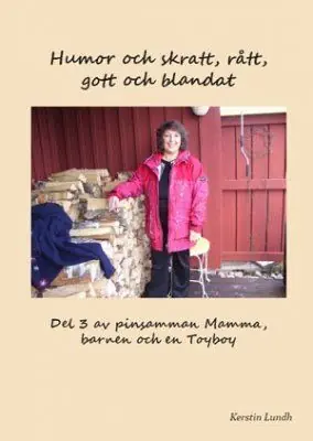 Bästa pris Humor och skratt, rått, gott och blandat : del 3 av pinsamma Mamman barnen och en Toyboy | 0:e upplagan