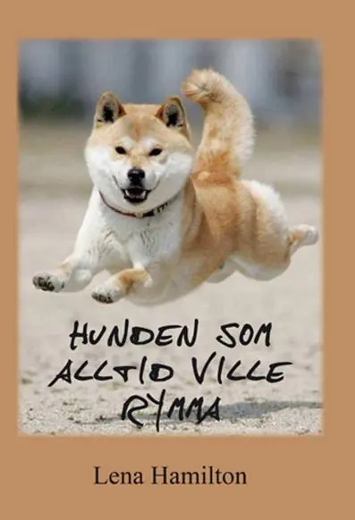 Utförsäljning Hunden som alltid ville rymma | 1:a upplagan