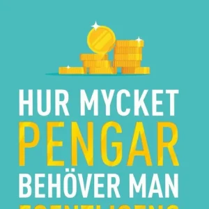 Populär Hur mycket pengar behöver man egentligen? | 0:e upplagan