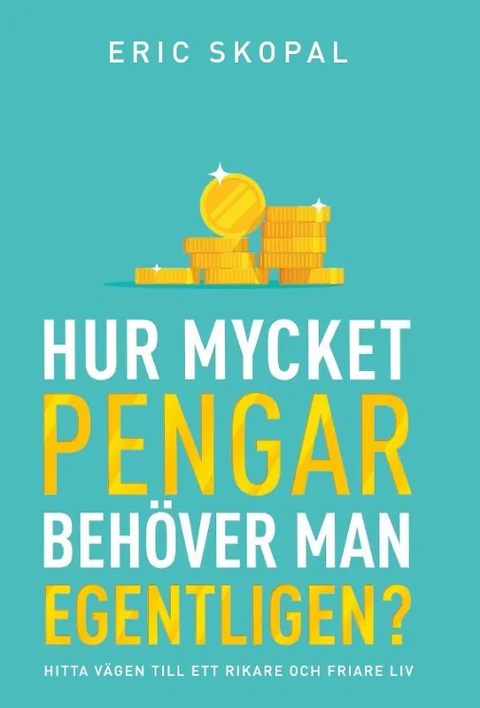Populär Hur mycket pengar behöver man egentligen? | 0:e upplagan