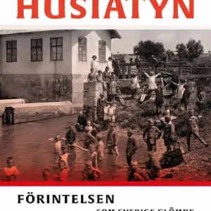 Begränsat antal Husyatin - förintelsen som Sverige glömde | 1:a upplagan