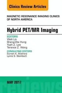 Fynd Hybrid pet/mr imaging, an issue of magnetic resonance imaging clinics of no | 0:e upplagan