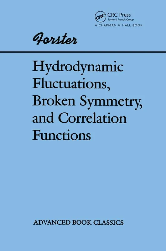 Hydrodynamic Fluctuations, Broken Symmetry, And Correlation Functions | 1:a upplagan Begränsat erbjudande
