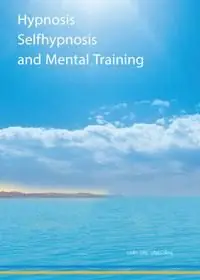 Begränsat antal Hypnosis selfhypnosis and mental training | 1:a upplagan