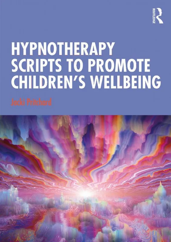Expressleverans Hypnotherapy Scripts to Promote Children's Wellbeing | 1:a upplagan