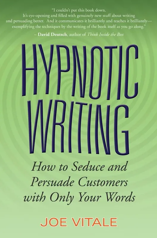 Rabatt Hypnotic Writing: How to Seduce and Persuade Customers with Only Your Words | 1:a upplagan