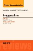 Beställ idag Hypogonadism, an issue of urologic clinics of north america | 0:e upplagan