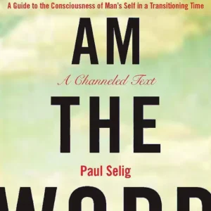 Endast denna vecka I Am the Word: A Guide to the Consciousness of Man's Self in a Transitioning Time | 0:e upplagan