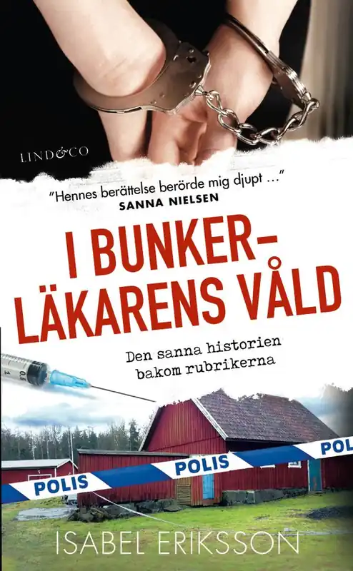 Lägg i varukorgen I bunkerläkarens våld : den sanna historien bakom rubrikerna | 0:e upplagan