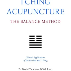 I Ching Acupuncture - the Balance Method | 0:e upplagan Kampanjpris