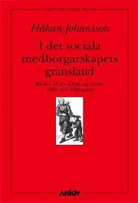 Kundfavorit I det sociala medborgarskapets skugga : rätten till socialbidrag under 1980 | 0:e upplagan