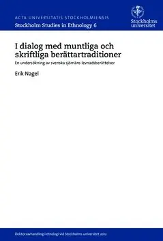 Kampanjpris I dialog med muntliga och skriftliga berättartraditioner - en undersökning av svenska sjömäns levnadsberättelser | 0:e upplagan