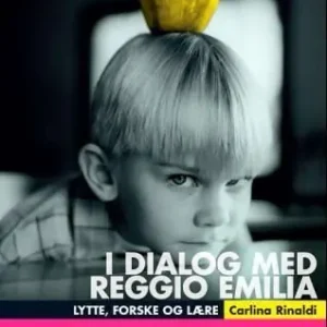 Rabatt I dialog med Reggio Emilia; lytte, utforske og lære | 12 009:e upplagan