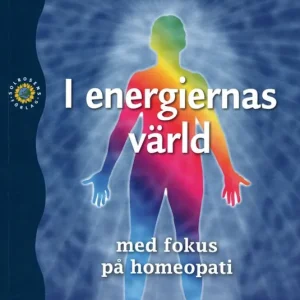 Rea I energiernas värld - med fokus på homeopati | 1:a upplagan