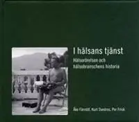 Handla nu I hälsans tjänst : hälsorörelsen och hälsobranchens historia | 0:e upplagan