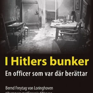 Lägg i varukorgen I Hitlers bunker: En officer som var där berättar | 1:a upplagan