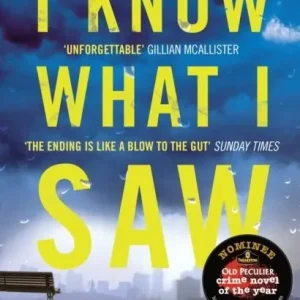 I Know What I Saw - The gripping new thriller from the author of BBC1's YOU | 0:e upplagan Erbjudandepris
