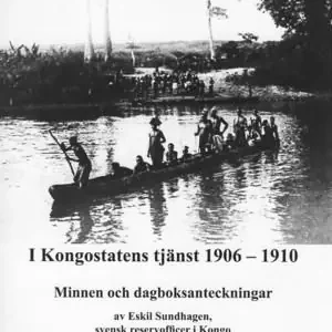 I Kongostatens tjänst 1906-1910 : minnen och dagboksanteckningar | 1:a upplagan Populär