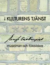 Populärt val I kulturens tjänst : Bengt Cnattingius, museiman och folkbildare | 1:a upplagan