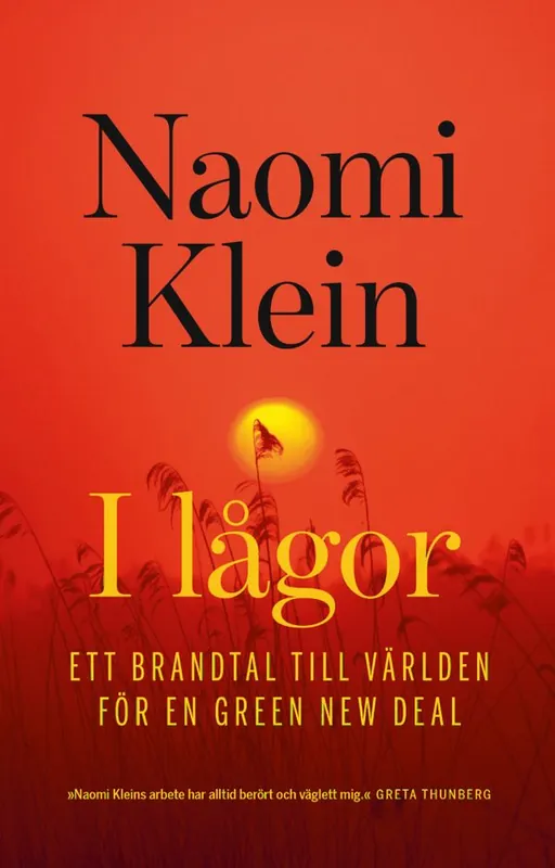 I lågor: Brandtal för en radikal klimatpolitik | 0:e upplagan Kampanj
