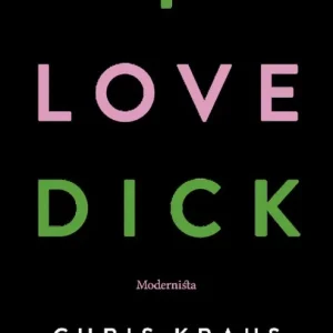I love Dick | 1:a upplagan Köp online