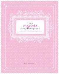 I min magiska scrapbooking värld : inspiration för dig som gör kort | 1:a upplagan Beställ nu