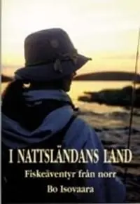 Säker betalning I nattsländans land - Fiskeäventyr från norr | 1:a upplagan