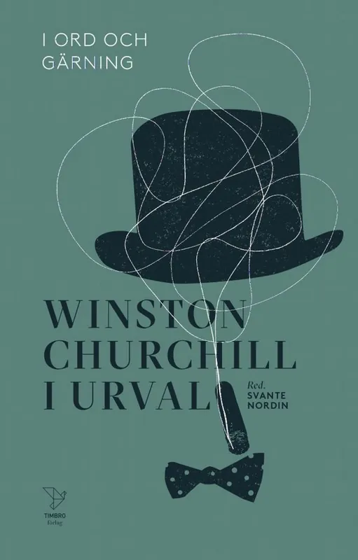 I ord och gärning. Winston Churchill i urval | 1:a upplagan Kampanjpris