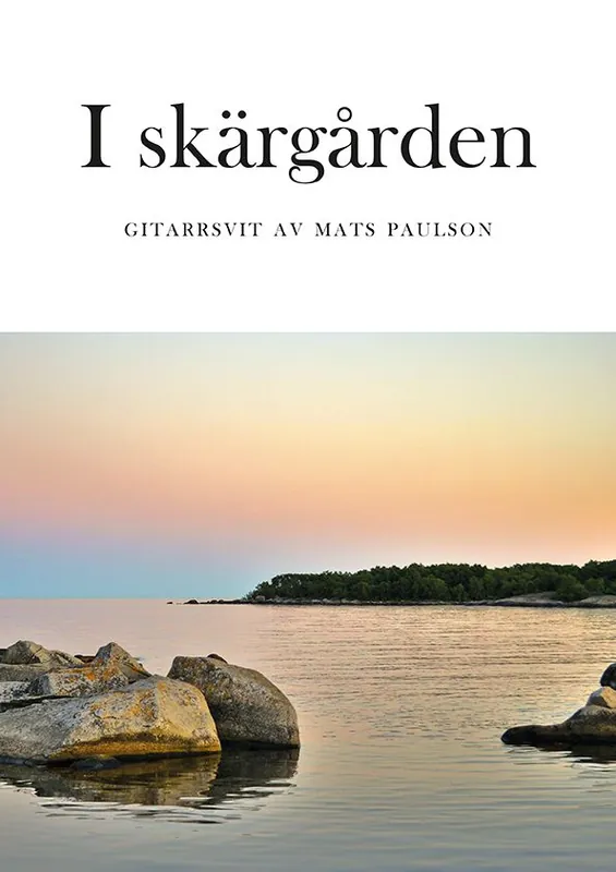 I skärgården : gitarrsvit av Mats Paulson | 1:a upplagan Fynd