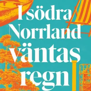 Populärt val I södra Norrland väntas regn | 0:e upplagan
